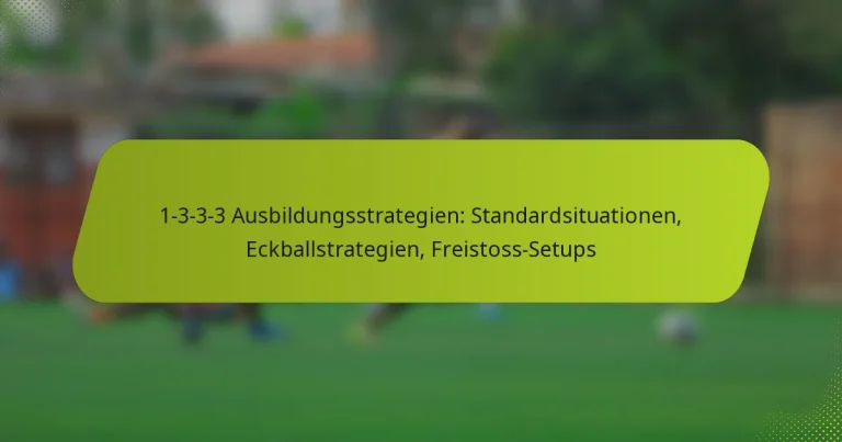 featured-image-1-3-3-3-ausbildungsstrategien-standardsituationen-eckballstrategien-freistoss-setups