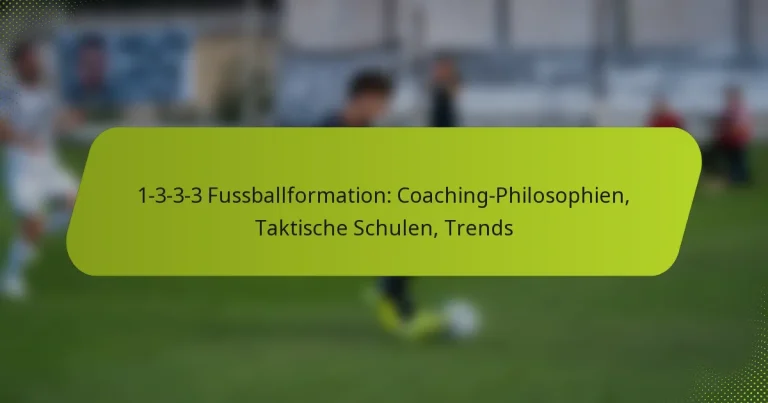 featured-image-1-3-3-3-fussballformation-coaching-philosophien-taktische-schulen-trends