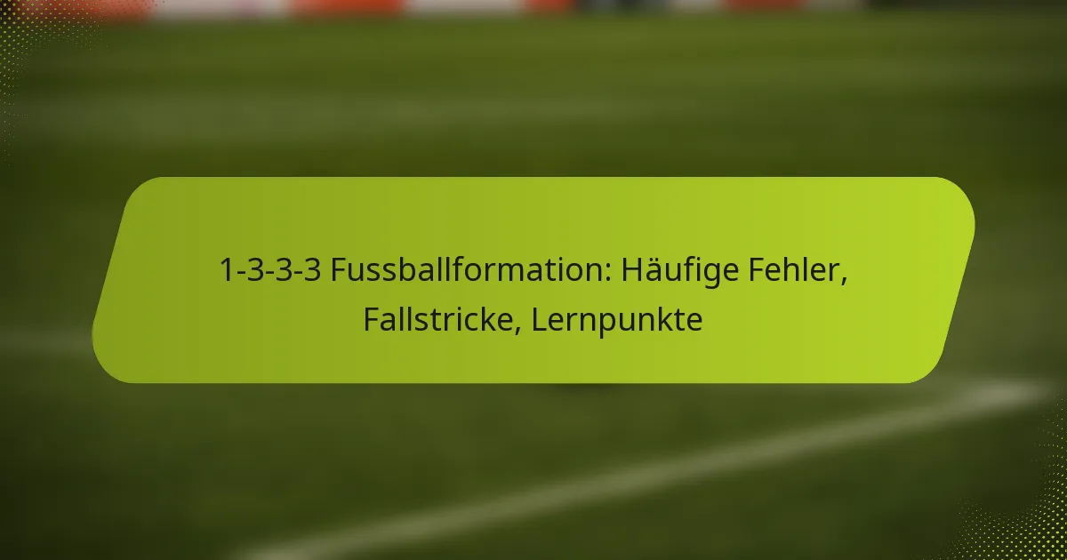 featured-image-1-3-3-3-fussballformation-haufige-fehler-fallstricke-lernpunkte