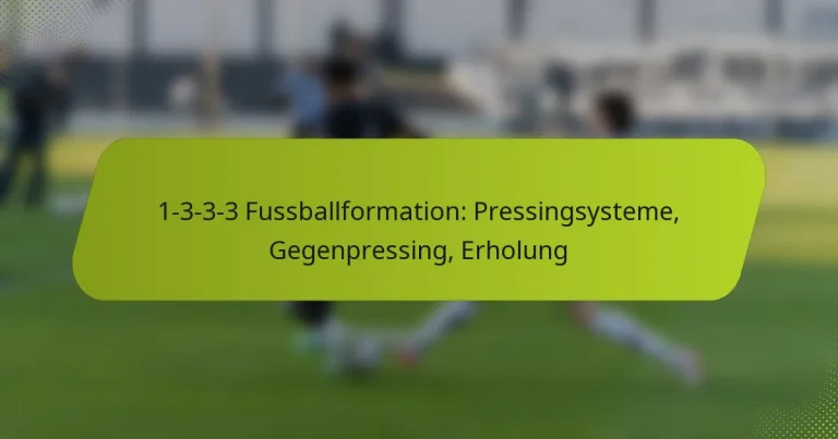 featured-image-1-3-3-3-fussballformation-pressingsysteme-gegenpressing-erholung