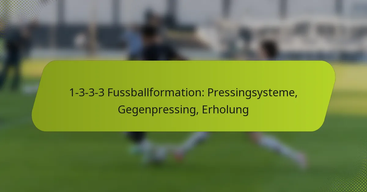 featured-image-1-3-3-3-fussballformation-pressingsysteme-gegenpressing-erholung