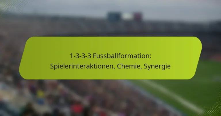 featured-image-1-3-3-3-fussballformation-spielerinteraktionen-chemie-synergie