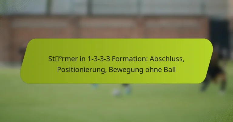 featured-image-stormer-in-1-3-3-3-formation-abschluss-positionierung-bewegung-ohne-ball