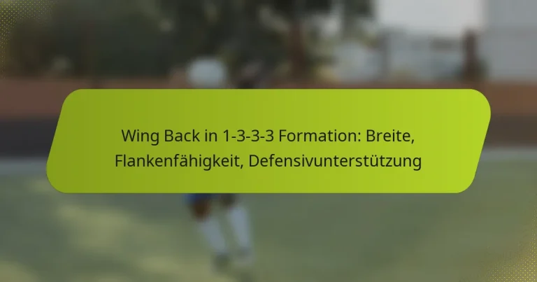 featured-image-wing-back-in-1-3-3-3-formation-breite-flankenfahigkeit-defensivunterstutzung