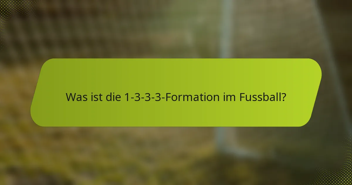 Was ist die 1-3-3-3-Formation im Fussball?