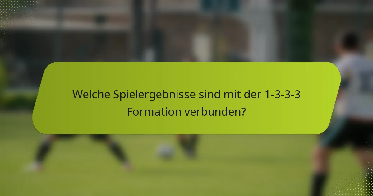 Welche Spielergebnisse sind mit der 1-3-3-3 Formation verbunden?